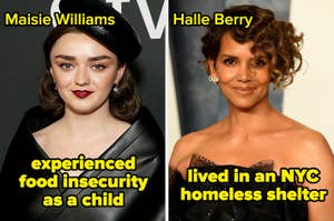 Maisie Williams and Halle Berry, with text stating Williams experienced food insecurity as a child and Berry lived in an NYC homeless shelter