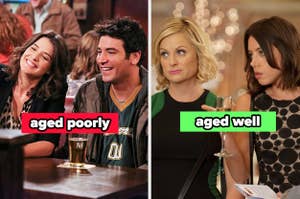 Two images comparing TV show aging: "How I Met Your Mother" with Cobie Smulders and Josh Radnor, labeled "aged poorly," and "Parks and Recreation" with Amy Poehler and Aubrey Plaza, labeled "aged well"