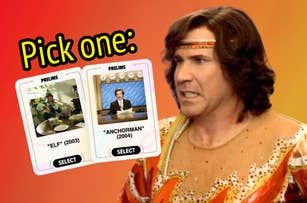 Two cards: "Elf" (2003) shows Will Ferrell in a Buddy costume. "Anchorman" (2004) shows Will Ferrell as Ron Burgundy. Caption reads "Pick one"