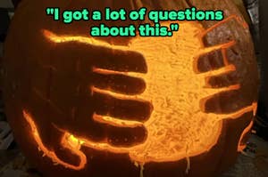 A carved pumpkin with hands holding a round shape, lit from inside. Text above: "I got a lot of questions about this."