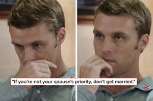 Man appears thoughtful, hand on mouth, with text: "If you're not your spouse's priority, don't get married"